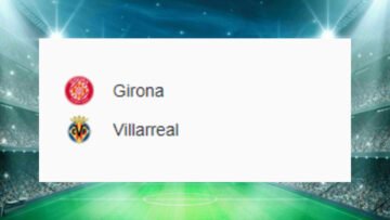 Girona x Villarreal